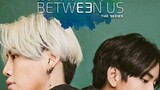 🇹🇭 between us special ep 1