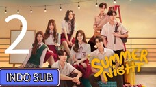 SUMMER NIGHT ep 2 (sub indo)