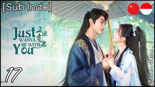 [Sub Indo] Just Wanna Be with You – Eps. 17 (2025)