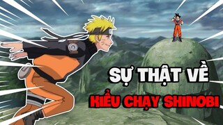 Sự Thật Về Kiểu Chạy Shinobi - Cách Chạy Nhanh Nhất Mọi Thời Đại? I Naruto