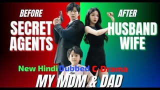 Mom and Dad are Secret Agents complete S01 Hindi Dub C-Drama