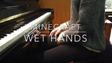【Music】【Piano/original】Minecraft BGM - Wet Hands
