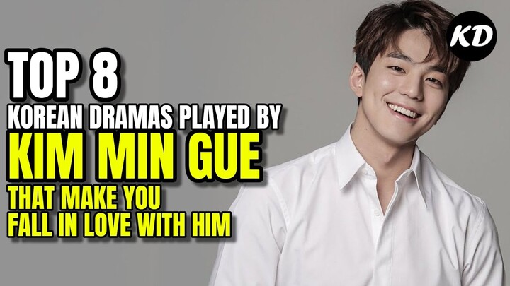 Top 8 Korean Dramas Played by Kim Min Gue That Make You Fall In Love With Him