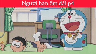 Người bạn ốm dài p4