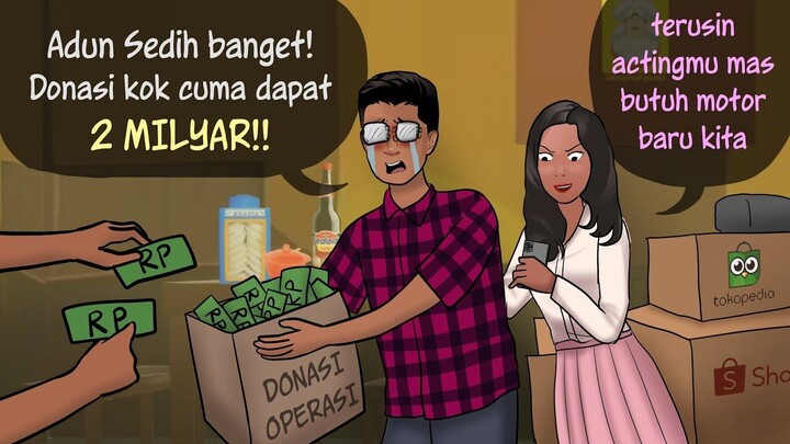Jual Kesedihan demi duit Donasi “Adun Sedih sekali” #ANIMASIDRAMA  Kartun Animasi