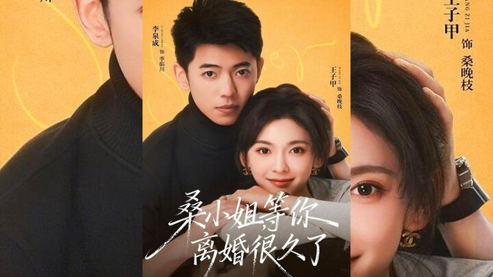[Sub Indo] Miss Sang, I’ve Been Waiting for Your Divorce {桑小姐 , 等你离婚很久了} | Li Quancheng & Wang Zijia