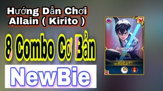 Hướng Dẫn Chơi Allain ( KiriTo ) | Các Kiểu Combo Cơ Bản Đến Nâng Cao | Top.1 Allain √