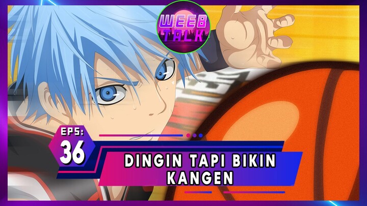 Episode 36 Dingin Tapi Bikin Kangen