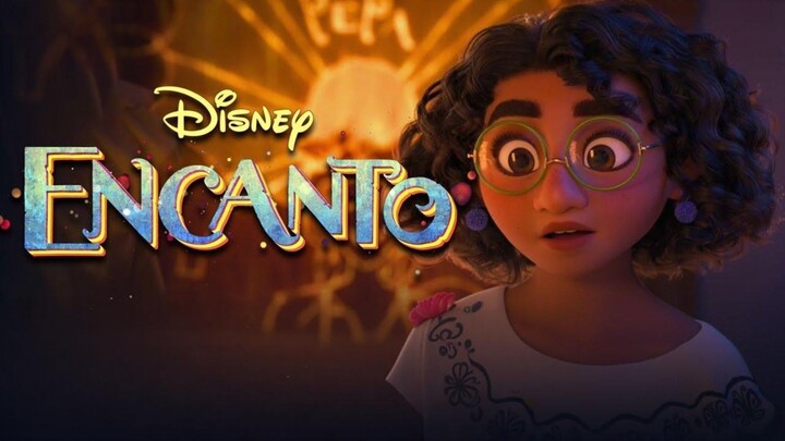 [MOVIE] ENCANTO - Film Animasi Fantasi Penuh Keajaiban Dan Sihir!!!