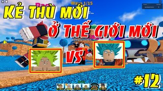 Đối Đầu Kẻ Thù Mới Ở Thế Giới Mới | ALL STAR TOWER DEFENSE Noob To GSP #12