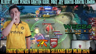 ALBERT BANTAI-BANTAI PAKE JOY! GAME 1 FNATIC ONIC VS BORNEO FC SELEKNAS IESF MLBB 2024