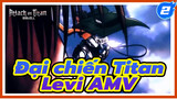 Đại chiến Titan
Levi AMV_2