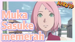 Muka Sasuke memerah