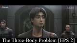 [DONGHUA] The Three-Body Problem [EPS 2]
