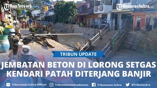 Jembatan Beton di Lorong Setgas Kendari Sulawesi Tenggara Patah Usai Diterjang Banjir