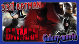 [Galaxy-movie] 33ปี BATMAN (1989-2022)