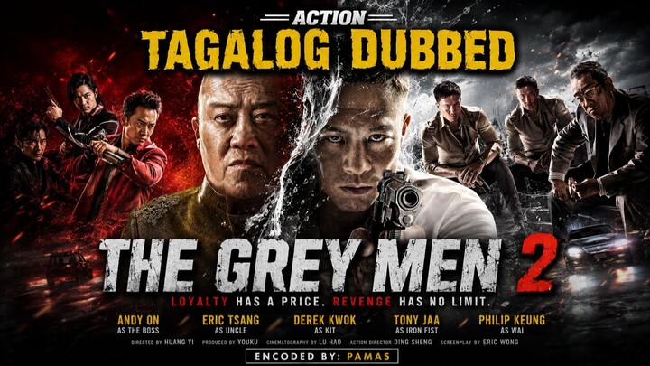 ๐๐๐๐Encoded by PAMAS /THE GREY MEN 2/Tagalog Dubbed /Action๐๐๐