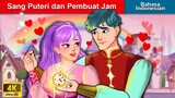 Sang Puteri dan Pembuat Jam 💑 Dongeng Bahasa Indonesia 🌜 WOA - Indonesian Fairy Tales