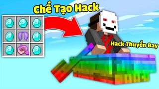 Minecraft, Nhưng Bạn Chế Tạo Hack