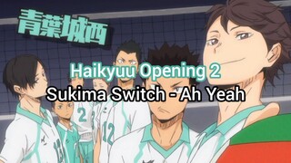 Haikyuu!! Opening 2 _ Sukima Switch - Ah Yeah (Romanji + Indonesia Lyrics)