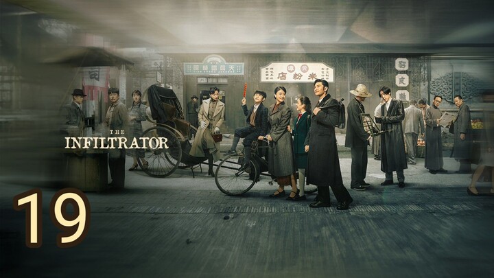 🇨🇳 The Infiltrator (2023) Episode 19 (Eng Sub)