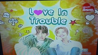 K-Feels: Love In Trouble On HEART OF ASIA CHANNEL Opening ❤️💕💕 06/30/20