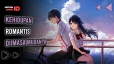 ANIME INI MC NYA MENJALANI KEHIDUPAN ROMANTISNYA DI MASA MUDA