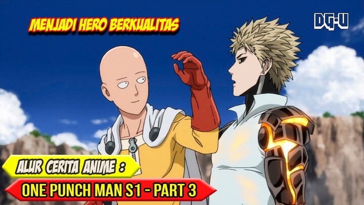 Perjalanan Saitama Menjadi Hero Profesional - Alur Cerita Anime One Punch Man Season 1 - Part 3