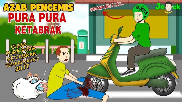 AZAB SEORANG PENGEMIS PURA PURA KETABRAK BIAR DAPET CUAN PULUHAN JUTA  SINET