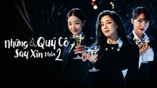 [Tập 4] Những Quý Cô Say Xỉn 2 2022 [Vietsub]