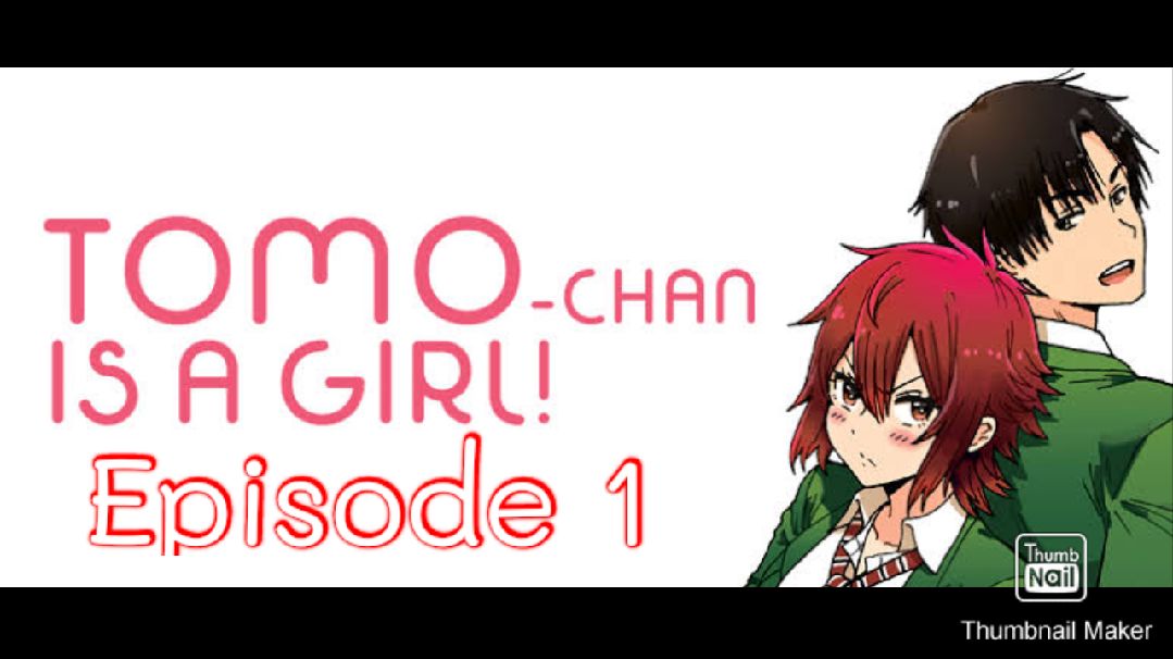 Tomo-chan wa Onnanoko Episode 1 - BiliBili