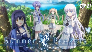 Summer Pockets - Tập 21 [Việt sub]