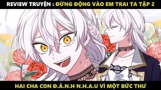 Đừng Động Vào Em Trai Ta Tập 2 | Truyện Tranh Siêu Nhanh | Mõm Radio