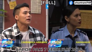 Lapor Pak! 7 Februari 2024 Full