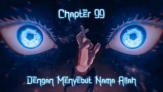 Dengan Menyebut Nama Allah - Chapter 99