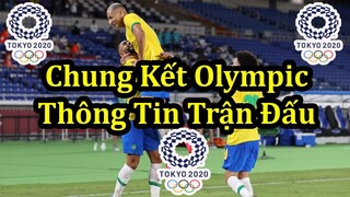 Tranh Huy Chương Đồng & Chung Kết Môn Bóng Đá Nam Olympic Tokyo 2021- Thông Tin Các Trận Đấu