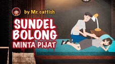 SUNDEL BOLONG MINTA PIJAT (Horror Stories by Mr Catfish)