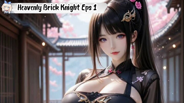 Heavenly Brick Knight Episode 1