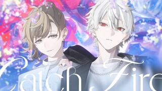 【أغنية أصلية】Catch Fire  【ChroNoiR】