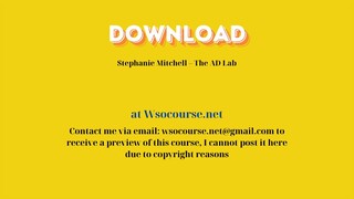 Stephanie Mitchell – The AD Lab – Free Download Courses