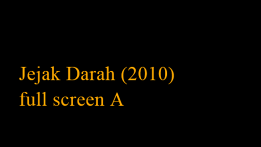Jejak Darah (2010) full screen A