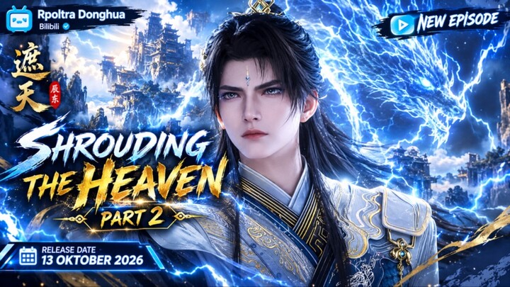 Shrouding the Heavens Episode 185[Part 2] Subtitle Indonesia