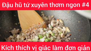 Đậu hũ tứ xuyên thơm ngon kích thích vị giác làm đơn giản phần 4