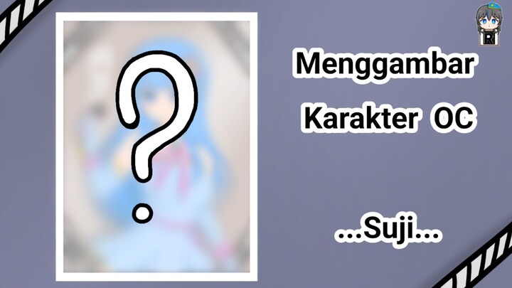 [Speedpaint] Menggambar karakter OC, SUJI