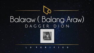 Dagger Dion | Balaraw (Balang Araw) (Lyric Video)