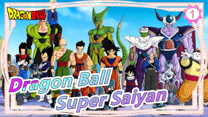 [Dragon Ball] Tonton Super Saiyan Dalam 4 Menit_1