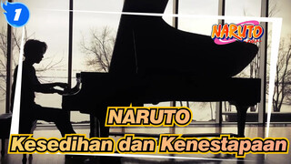 [NARUTO] Kesedihan dan Kenestapaan (Cover Piano)_1