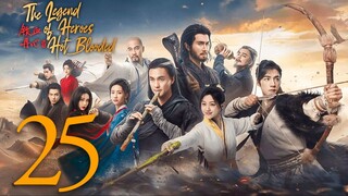 🇨🇳EP25 The Legend of Heroes: Hot Blooded (2024)