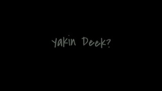 yakin dek?