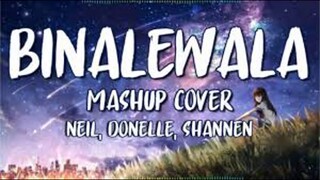 BINALEWALA Mashup by Neil x Donelle x shannen